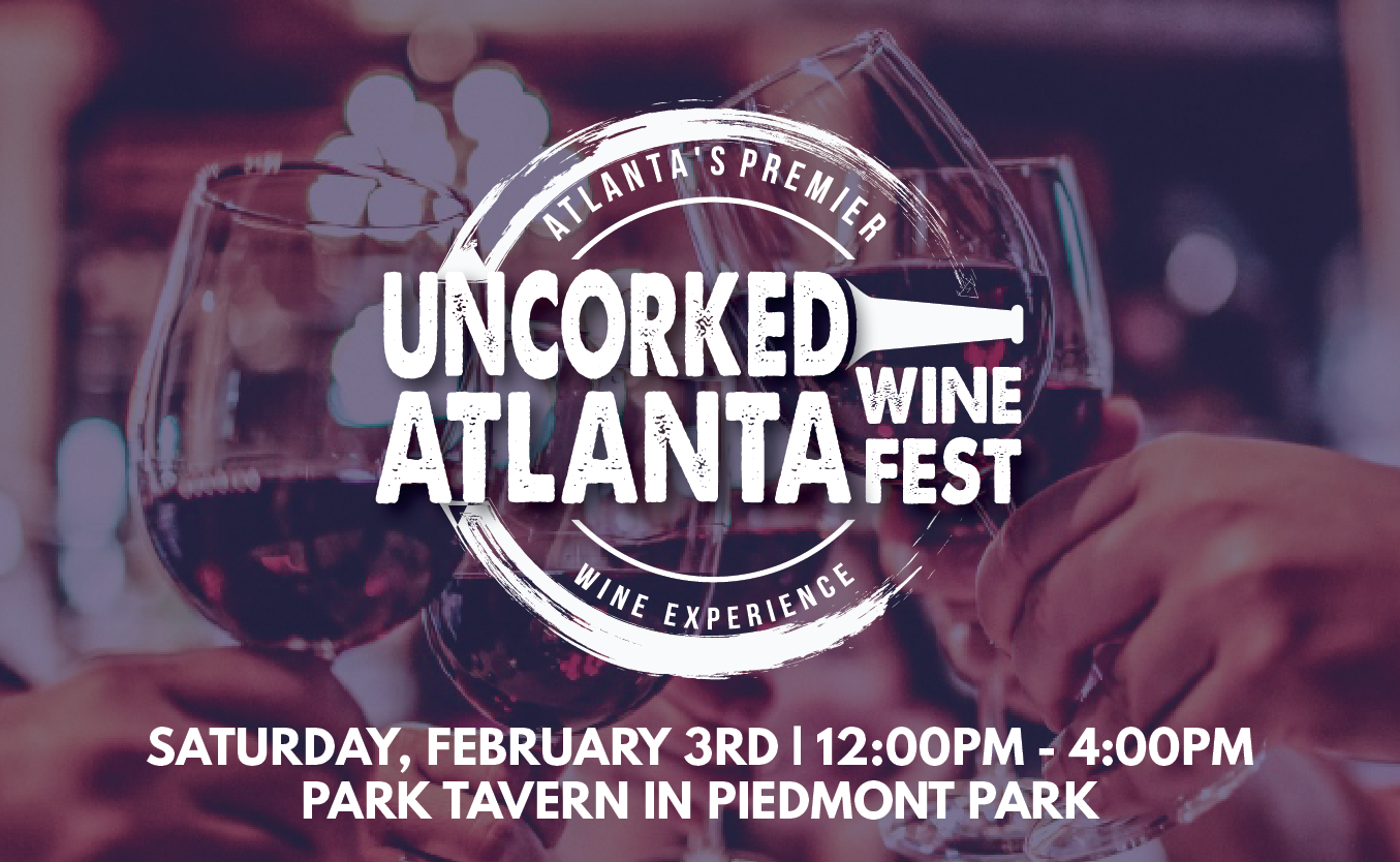 Uncorked Atlanta Wine Festival Atlanta Buzz